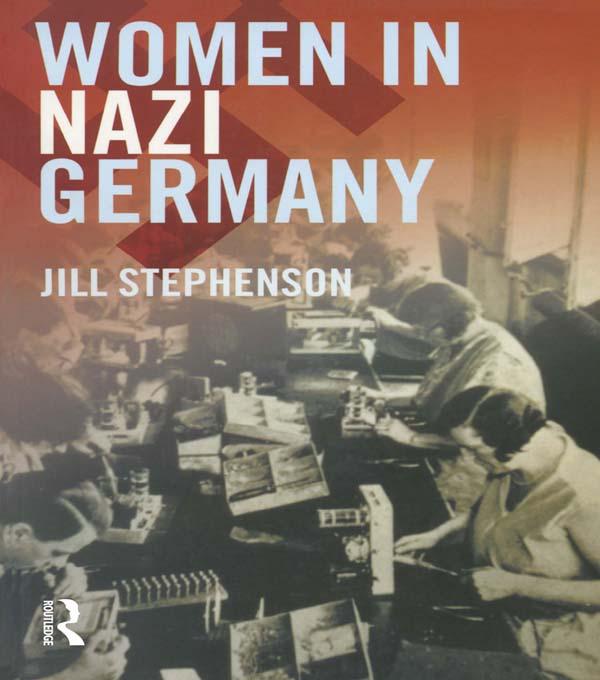 Women in Nazi Germany by Jill Stephenson