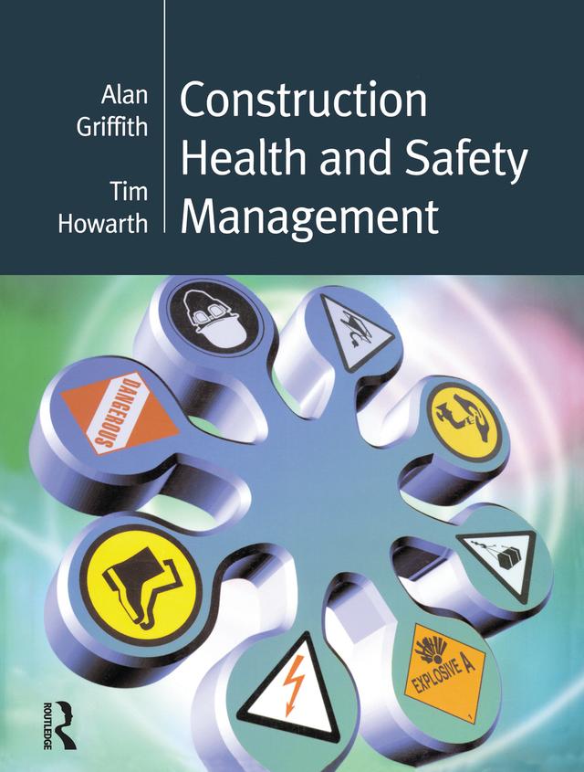 Construction Health and Safety Management by Alan Griffith, Tim Howarth