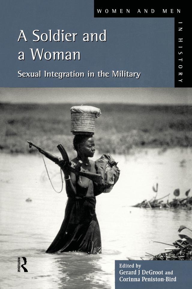 A Soldier and a Woman by C Peniston-Bird, Gerard J.De Groot