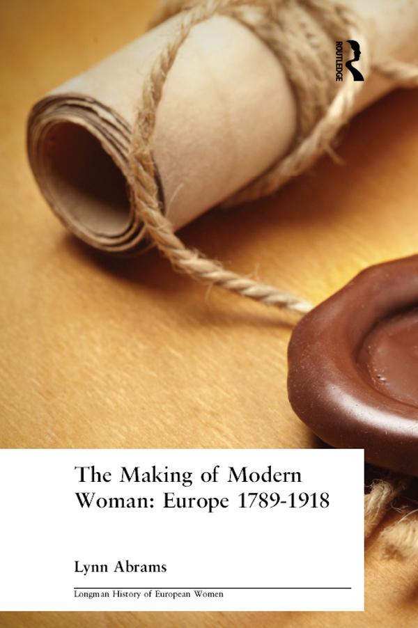 The Making of Modern Woman by Lynn Abrams