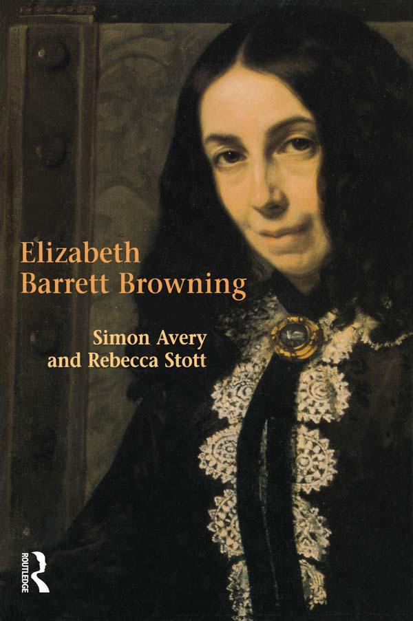 Elizabeth Barrett Browning by Rebecca Stott, Simon Avery