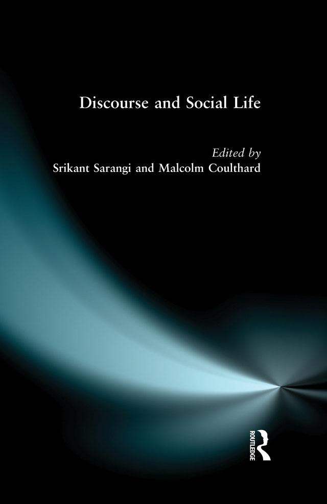 Discourse and Social Life by Malcolm Coulthard, Srikant Sarangi