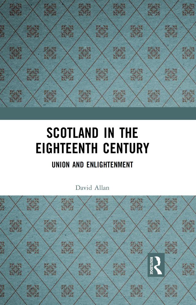 Scotland in the Eighteenth Century by David Allan