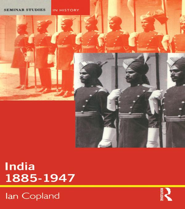 India 1885-1947 by Ian Copland