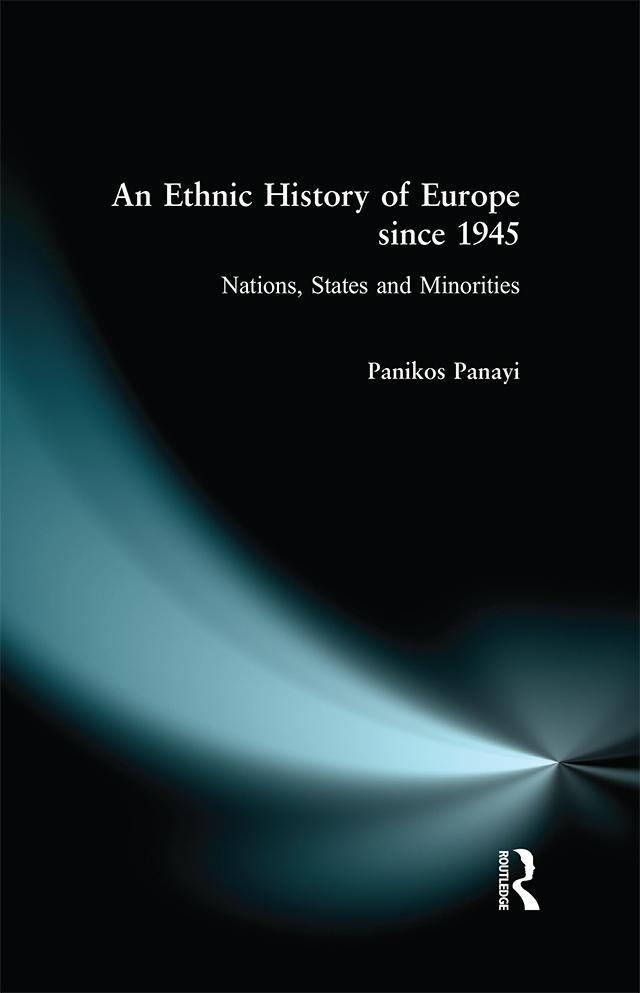 An Ethnic History of Europe since 1945 by Panikos Panayi