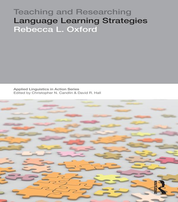 Teaching & Researching: Language Learning Strategies by Rebecca L. Oxford