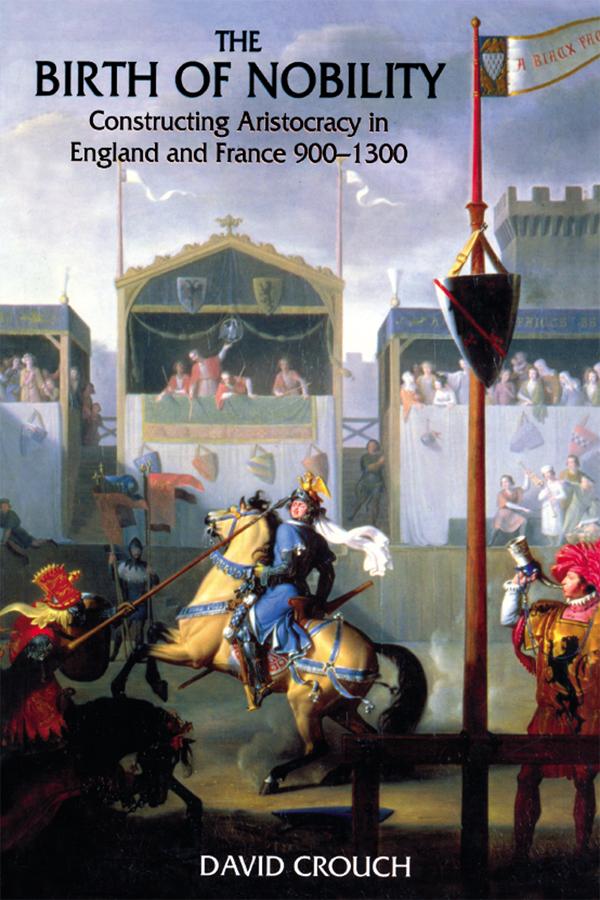 The Birth of Nobility by David Crouch