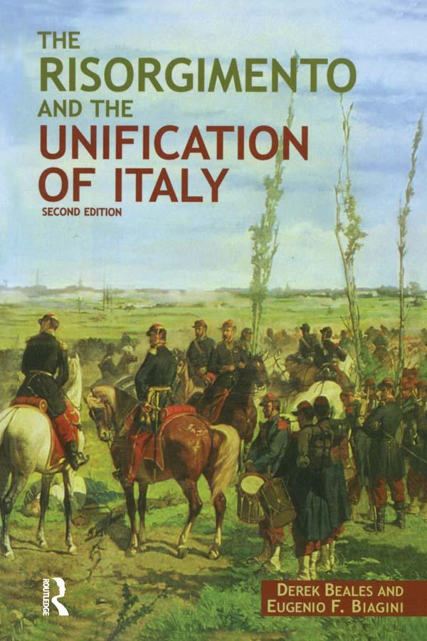 The Risorgimento and the Unification of Italy by Derek Beales, Eugenio F. Biagini