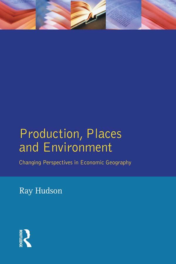 Production, Places and Environment by Ray Hudson