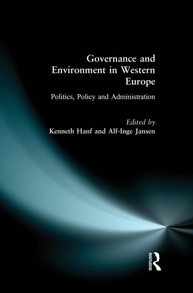 Governance and Environment in Western Europe by Alf-Inge Jansen, Kenneth Hanf