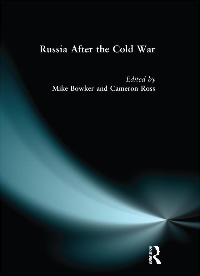 Russia after the Cold War by Mike Bowker