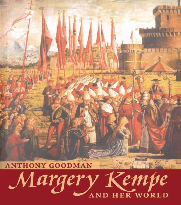 Margery Kempe by A.E. Goodman
