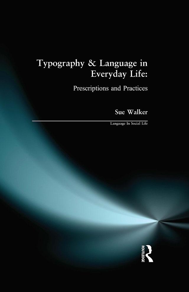 Typography & Language in Everyday Life by Sue Walker