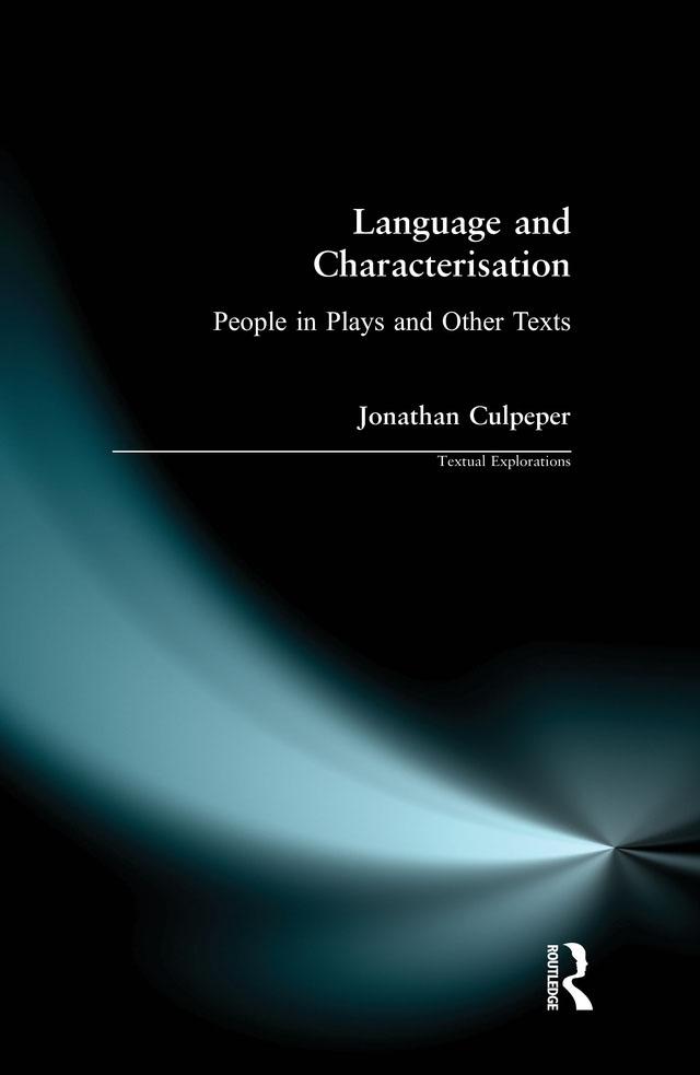 Language and Characterisation by Jonathan Culpeper