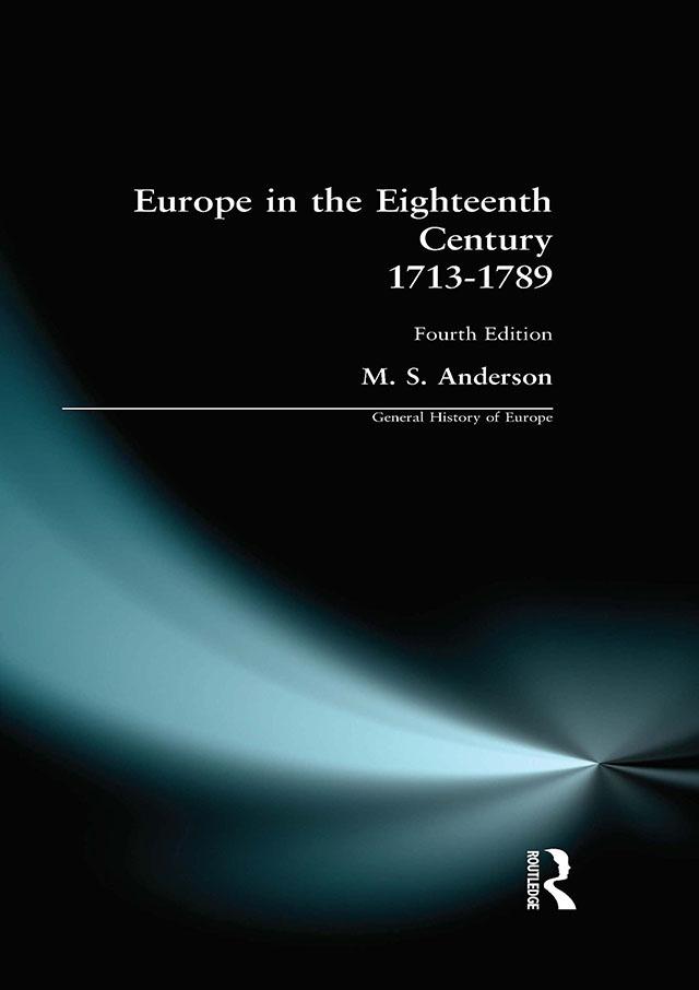 Europe in the Eighteenth Century 1713-1789 by M.S. Anderson