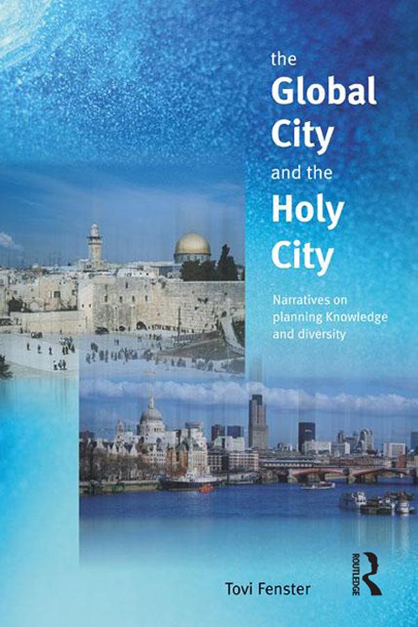 The Global City and the Holy City by Tovi Fenster