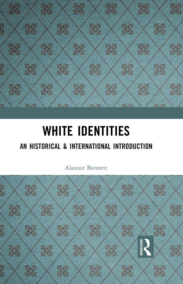 White Identities by Alastair Bonnett