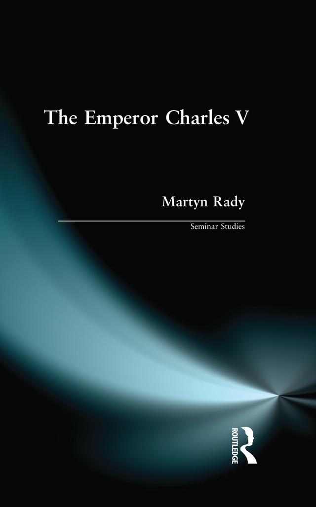 The Emperor Charles V by Martyn Rady
