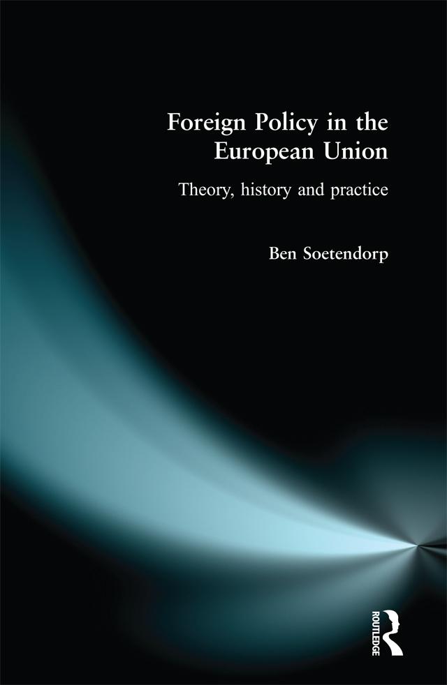 Foreign Policy in the European Union by Ben Soetendorp