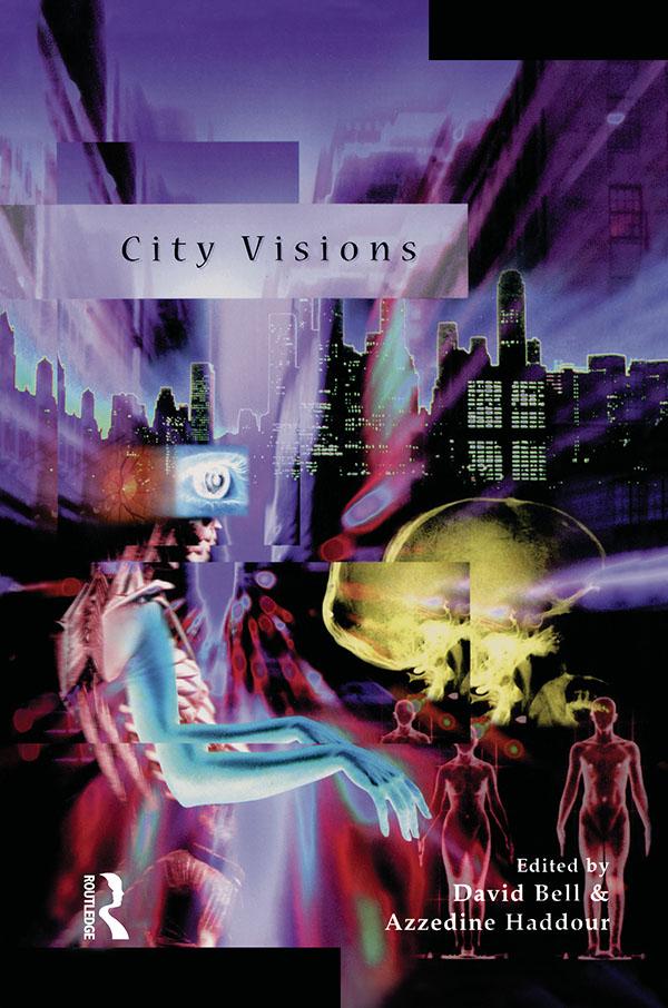City Visions by Azzedine Haddour, David Bell