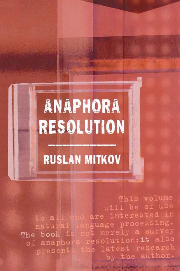 Anaphora Resolution by Ruslan Mitkov