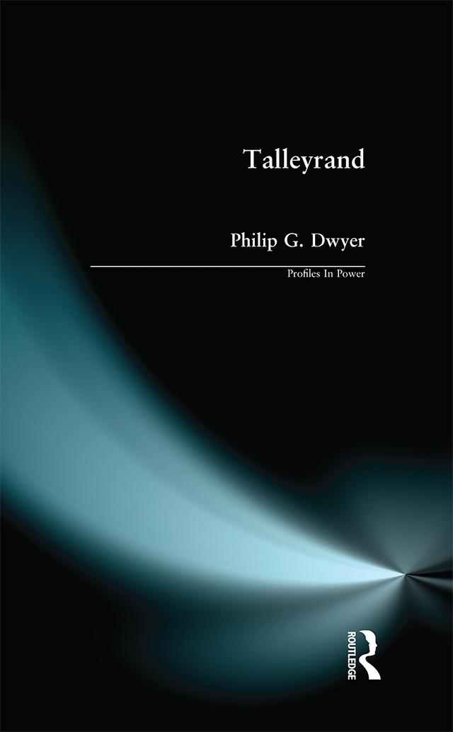 Talleyrand by Philip G. Dwyer