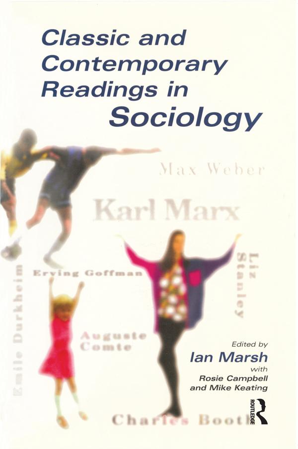 Classic and Contemporary Readings in Sociology by Ian Marsh, Mike Keating, Rosie Campbell