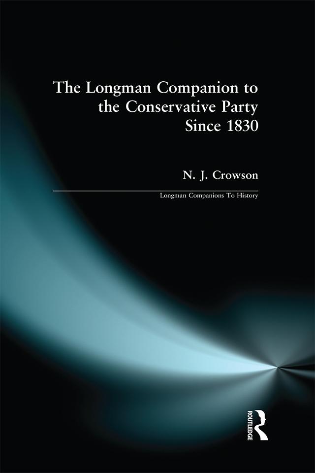 The Longman Companion to the Conservative Party by Nick Crowson