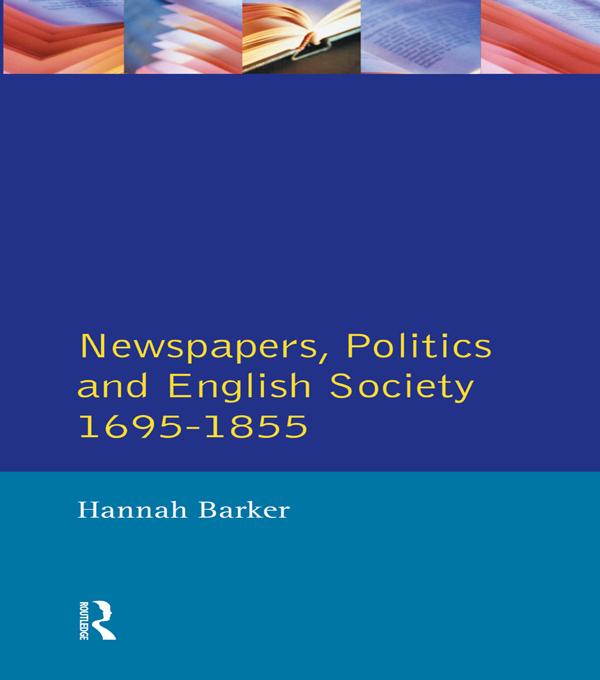 Newspapers and English Society 1695-1855 by Hannah Barker