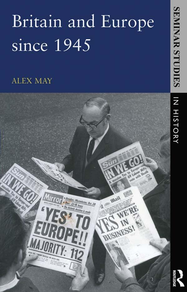 Britain and Europe since 1945 by Alex May