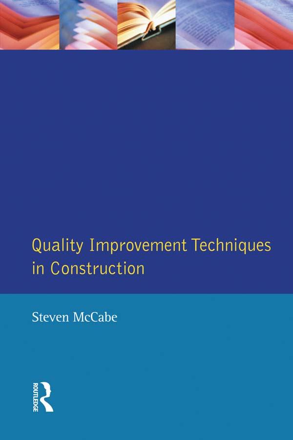 Quality Improvement Techniques in Construction by Steven Mccabe