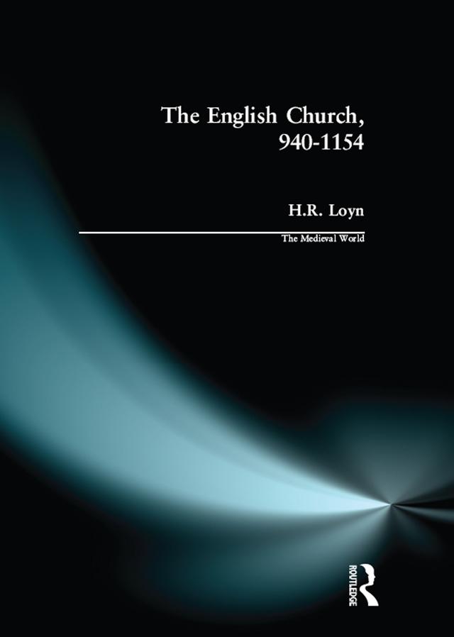 The English Church, 940-1154 by H.R. Loyn
