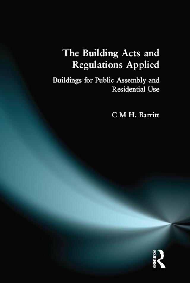 The Building Acts and Regulations Applied by C.M.H. Barritt