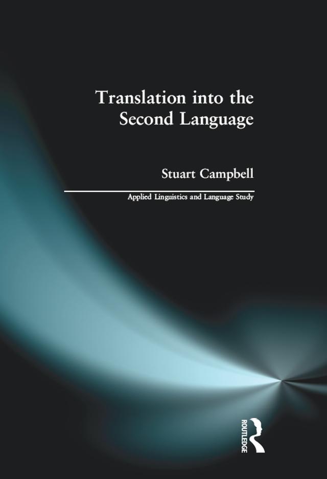 Translation into the Second Language by Stuart Campbell