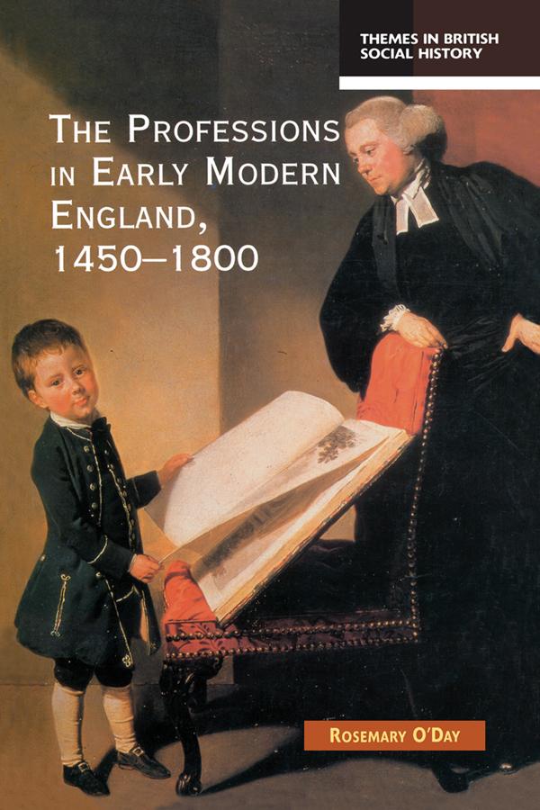The Professions in Early Modern England, 1450-1800 by Rosemary O'Day