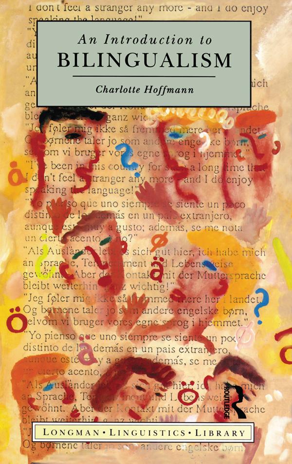 Introduction to Bilingualism by Charlotte Hoffmann