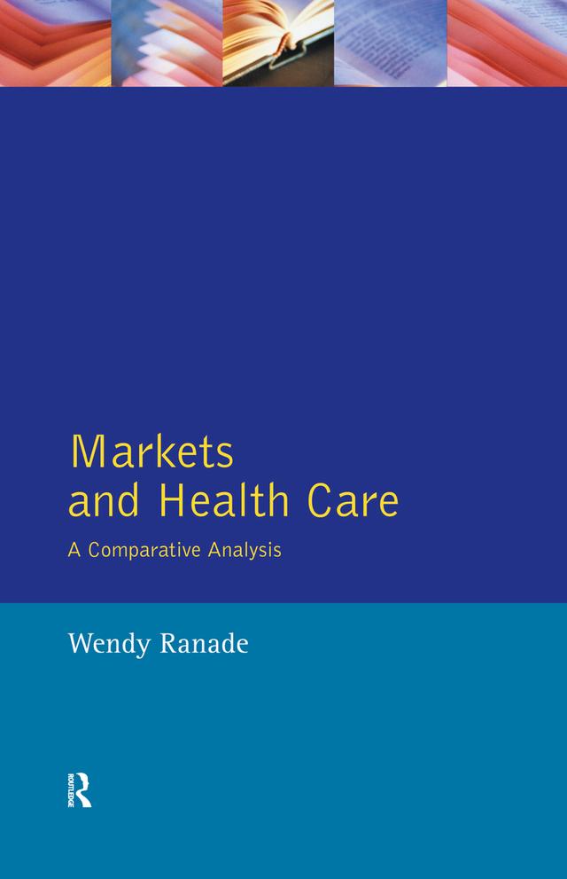 Markets and Health Care by Wendy Ranade