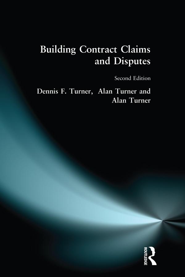 Building Contract Claims and Disputes by Alan Turner, Dennis F. Turner