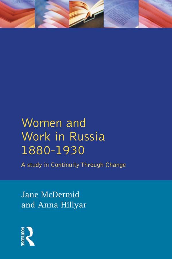 Women and Work in Russia, 1880-1930 by Anna Hillyar, Jane Mcdermid