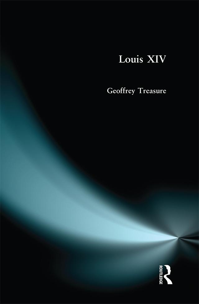 Louis XIV by G.R.R. Treasure