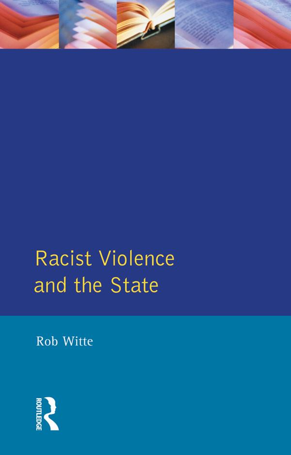 Racist Violence and the State by Rob Witte