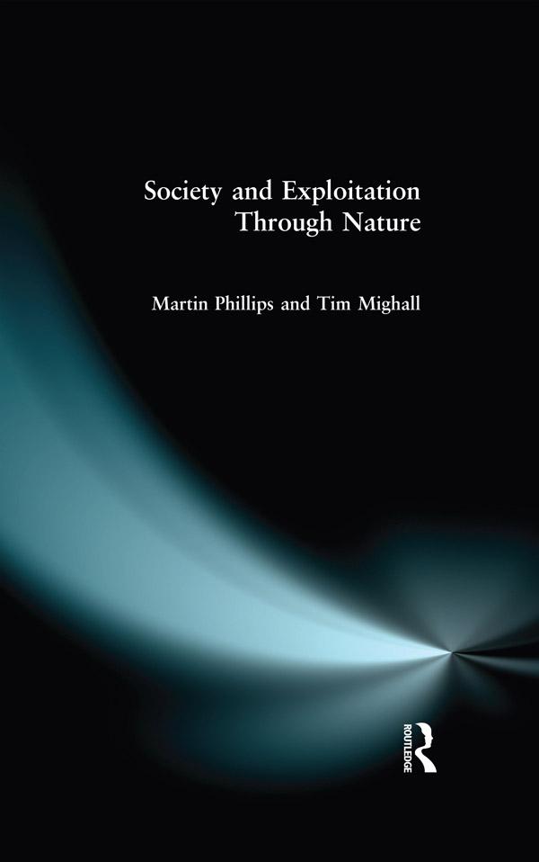 Society and Exploitation Through Nature by Martin Phillips, Tim Mighall