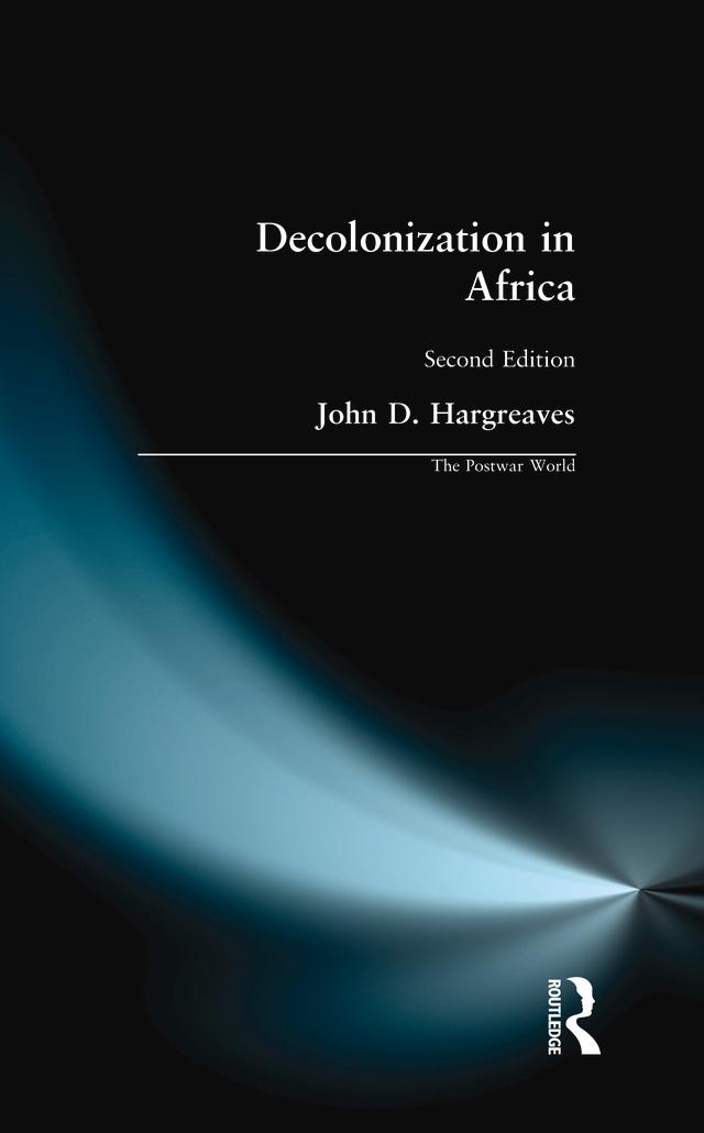 Decolonization in Africa by John D. Hargreaves