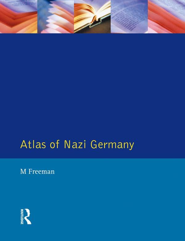 Atlas of Nazi Germany by Jayne Lewin, Michael Freeman, Tim Mason