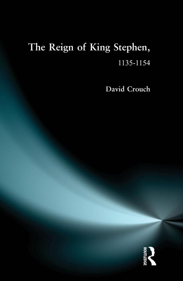 The Reign of King Stephen by David Crouch