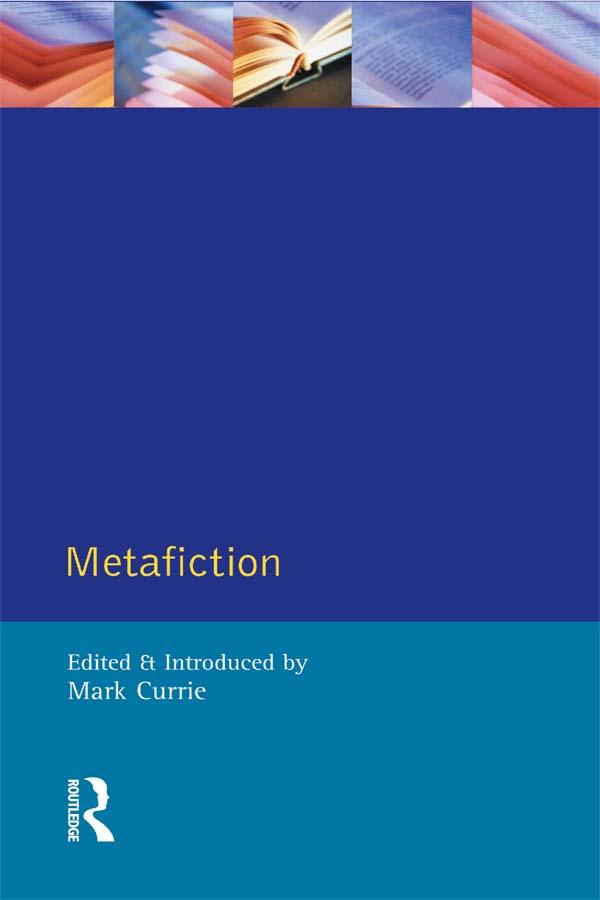 Metafiction by Mark Currie