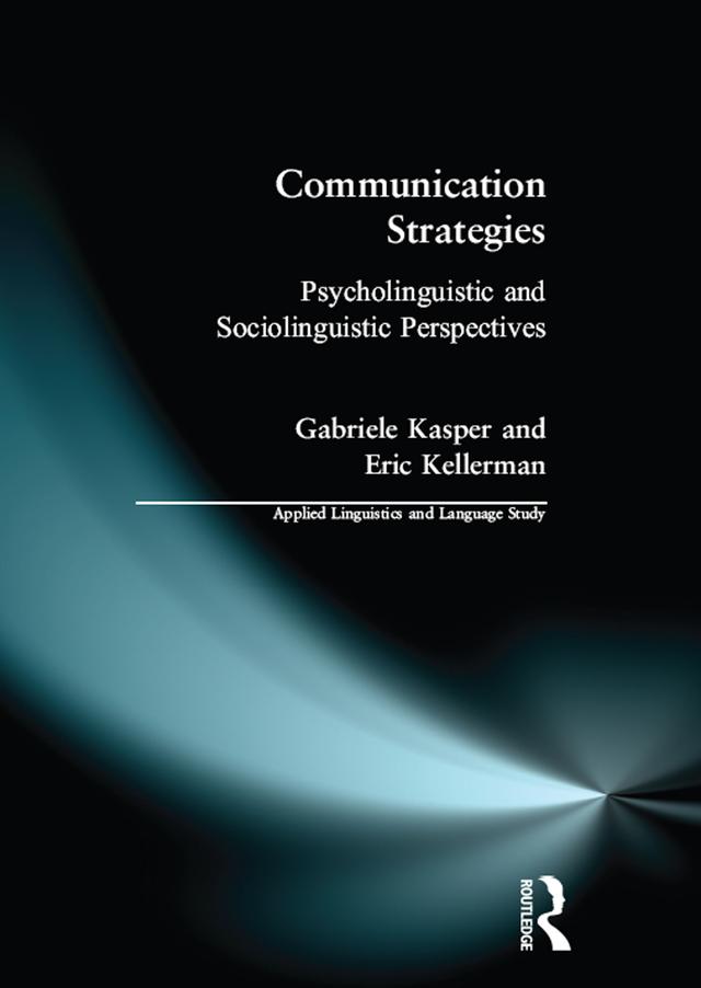 Communication Strategies by Eric Kellerman, Gabriele Kasper