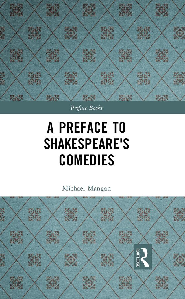 A Preface to Shakespeare's Comedies by Michael Mangan