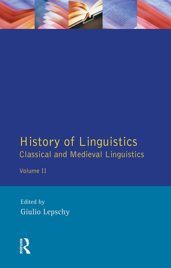 History of Linguistics Volume II by Giulio C. Lepschy