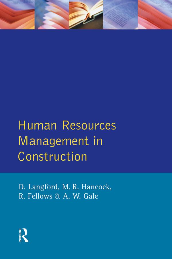Human Resources Management in Construction by A.W. Gale, David Langford, M. R. Hancock, R.F. Fellows